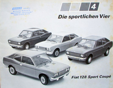 Fiat 128 Sport Coupe Modellprogramm 1972 "Die sportlichen Vier" Automobilprospekt (10324)